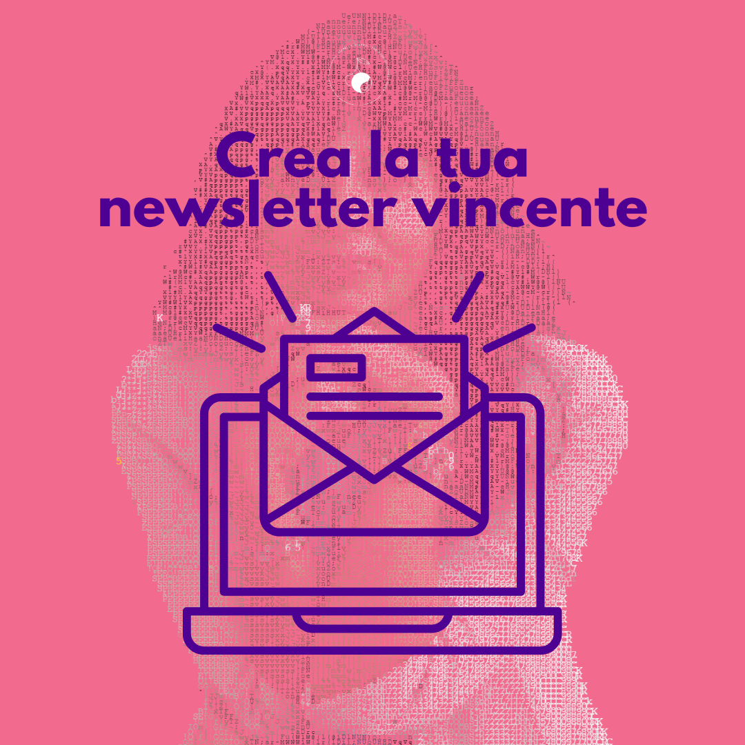 Corso crea la tua newsletter vincente